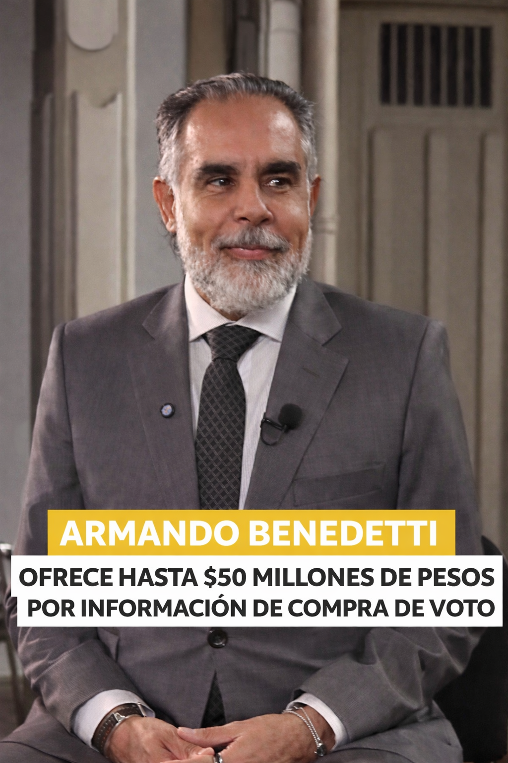 "Armando Benedetti anuncia recompensa de hasta $50 millones por información sobre compra de votos en Colombia"